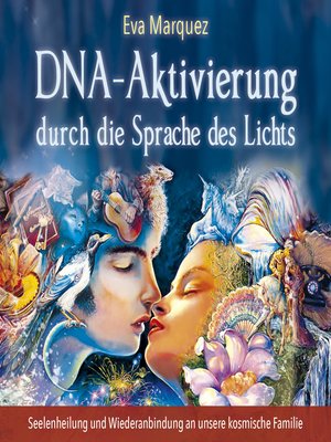 cover image of DNA-Aktivierung durch die Sprache des Lichts